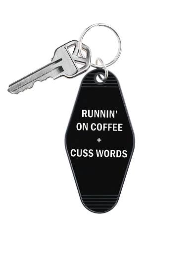 Runnin' on Coffee and Cuss Words Keychain