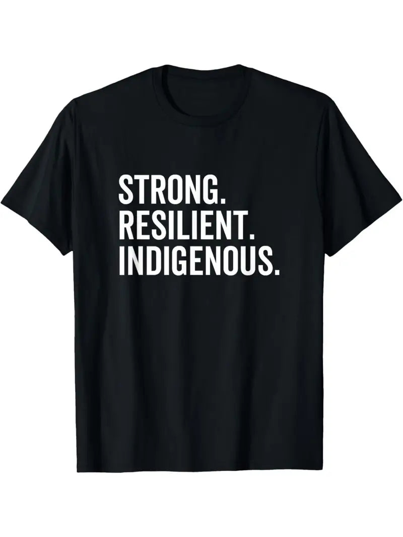 STRONG. RESILIENT. INDIGENOUS. Tee