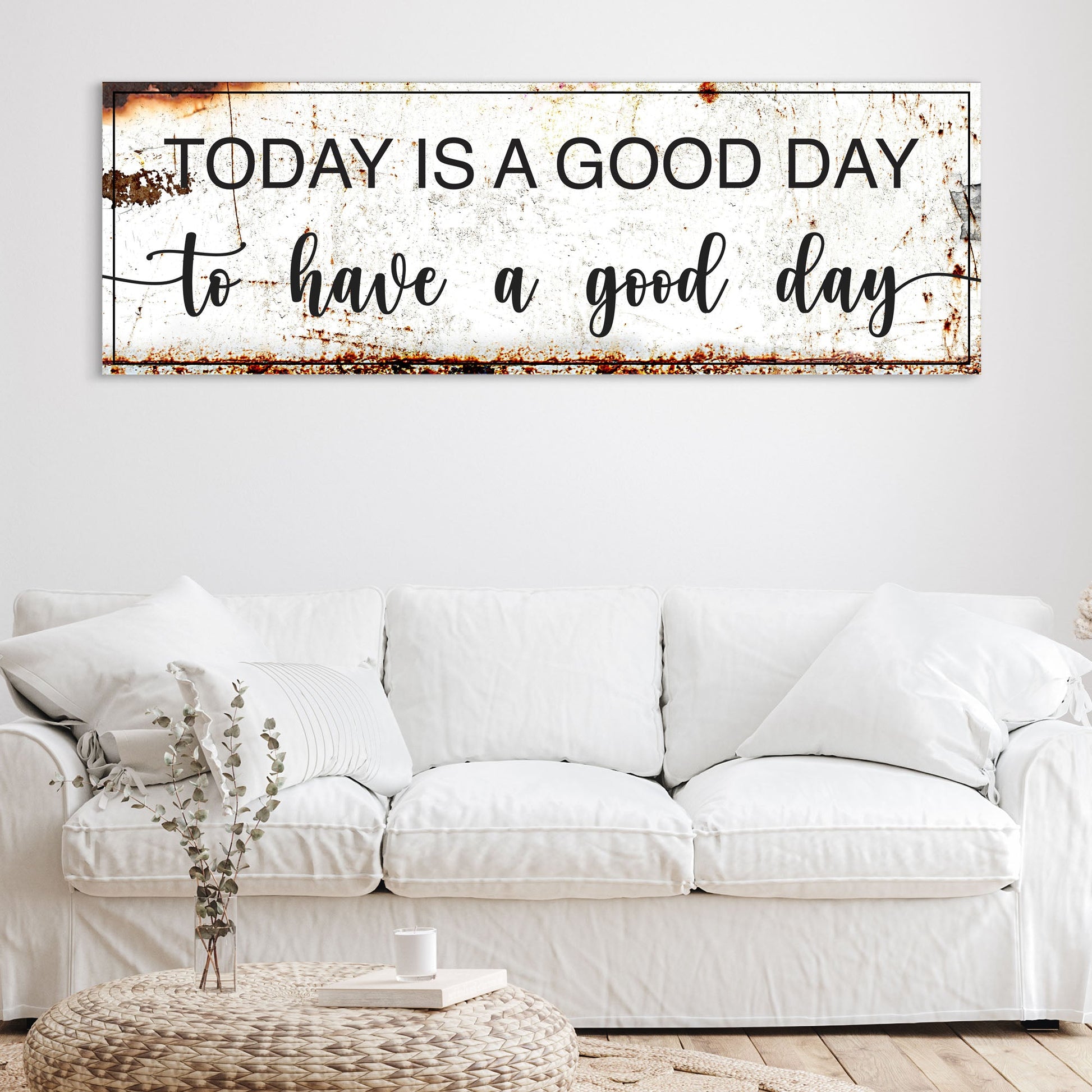 Today Is A Good Day Sign II