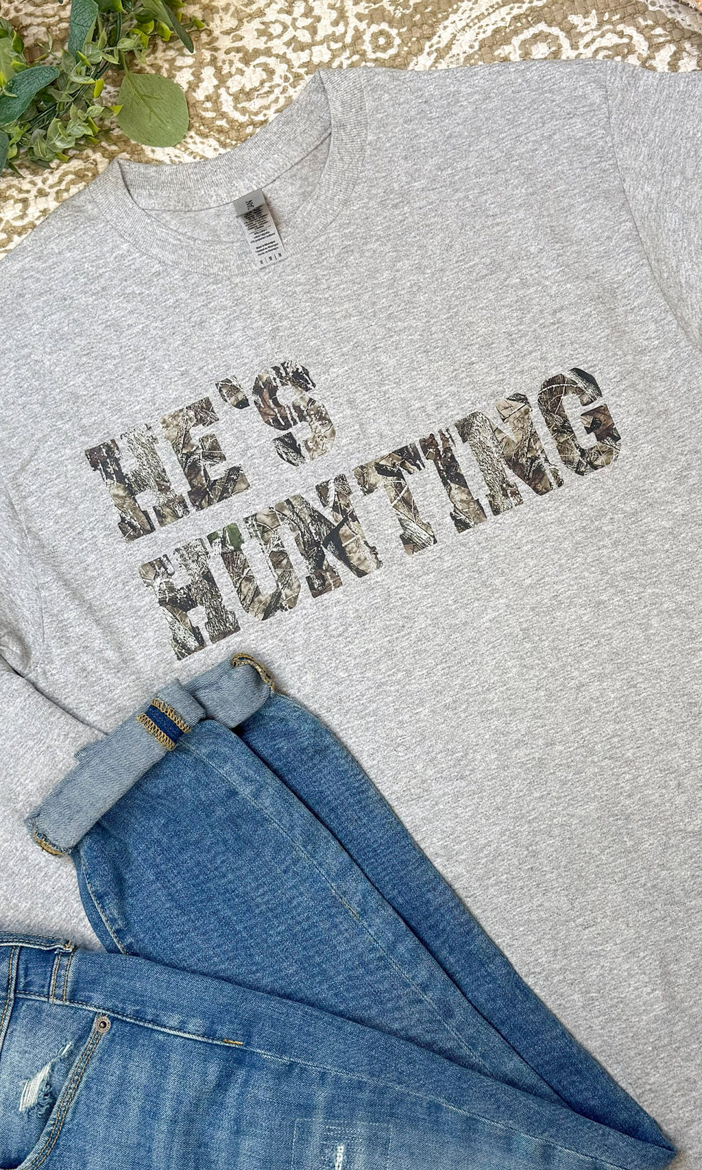 Hes Hunting Graphic Long Sleeve T-Shirt