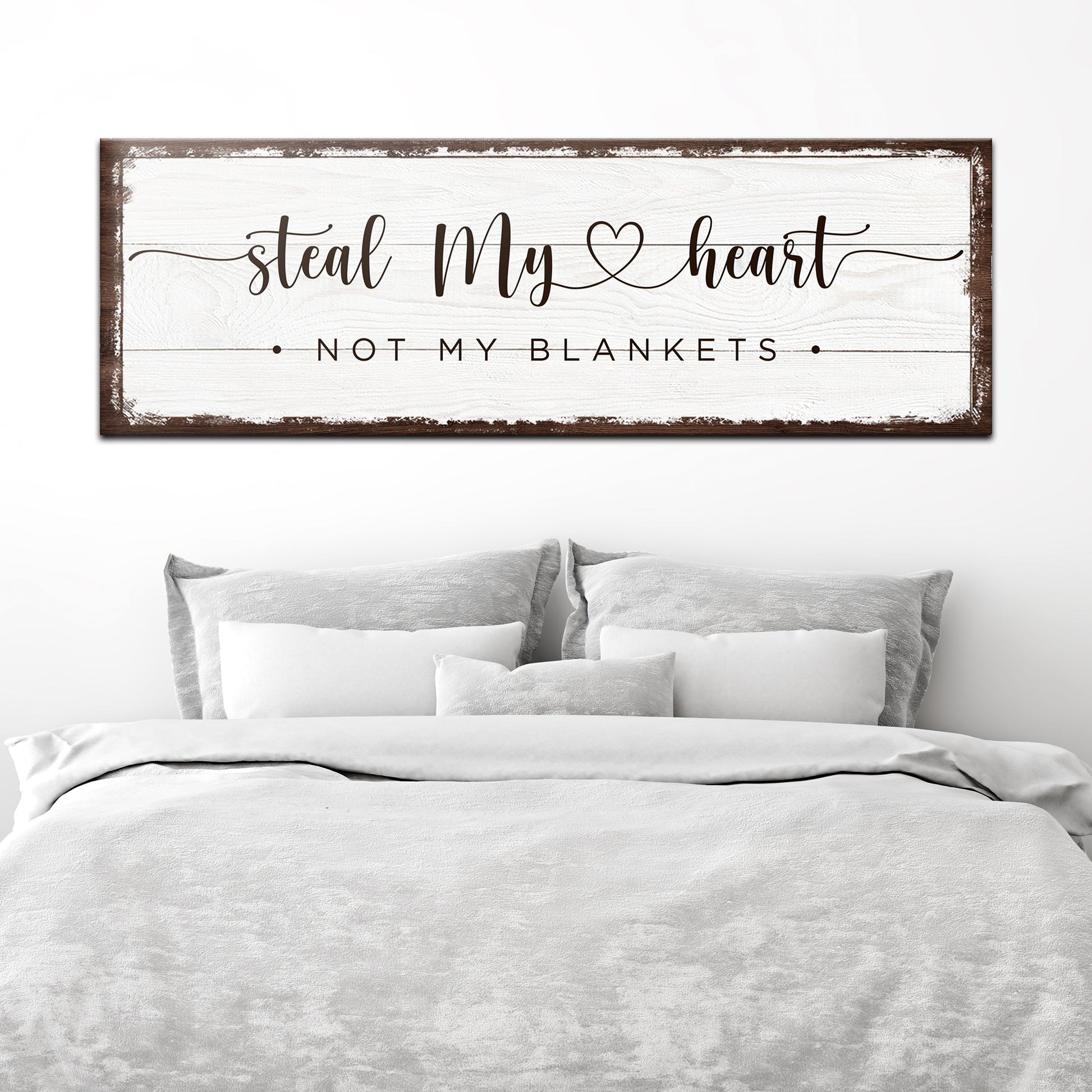 Steal My Heart Not My Blanket Sign