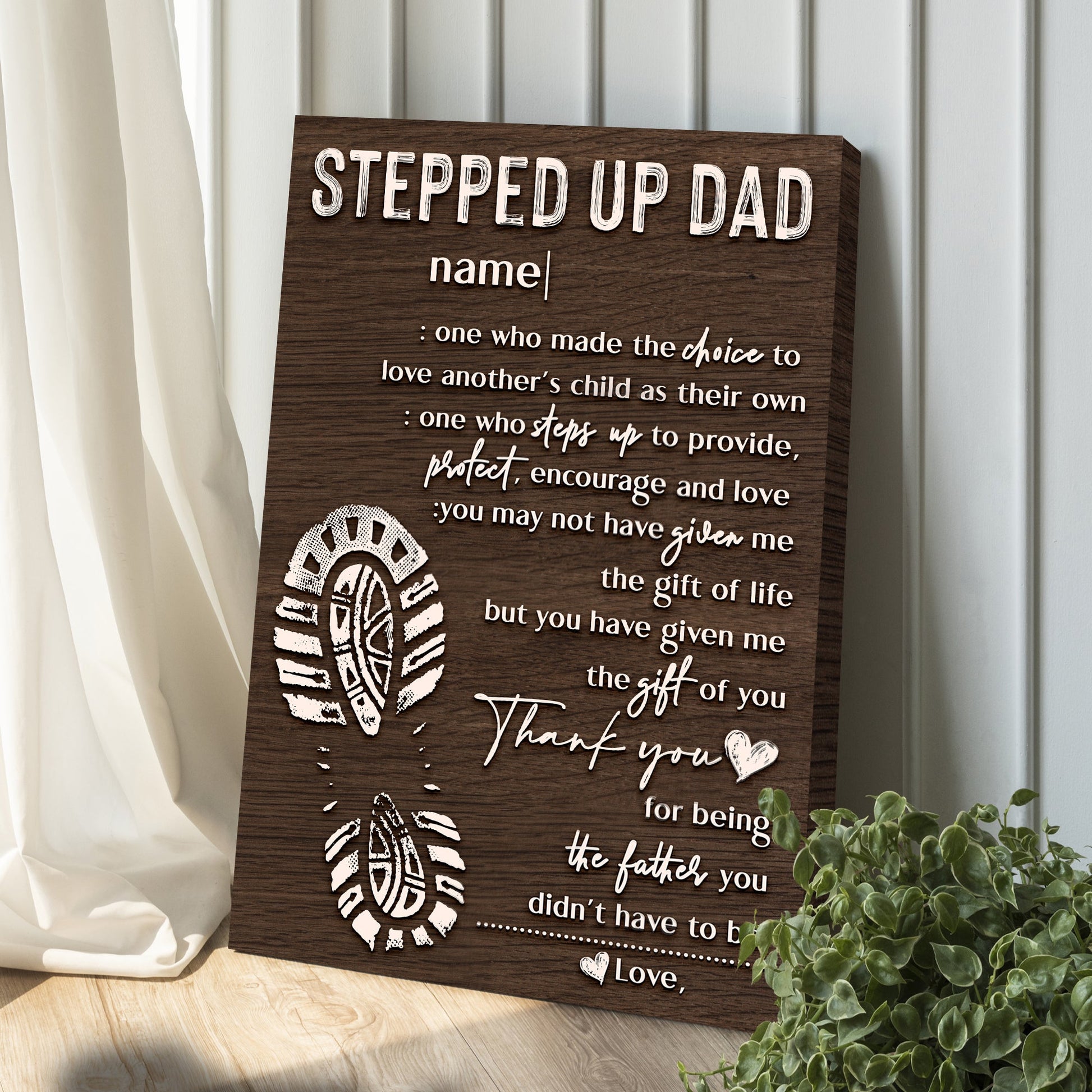 Thank You For Being The Father You Didn't Have To Be Happy Father's Day Sign