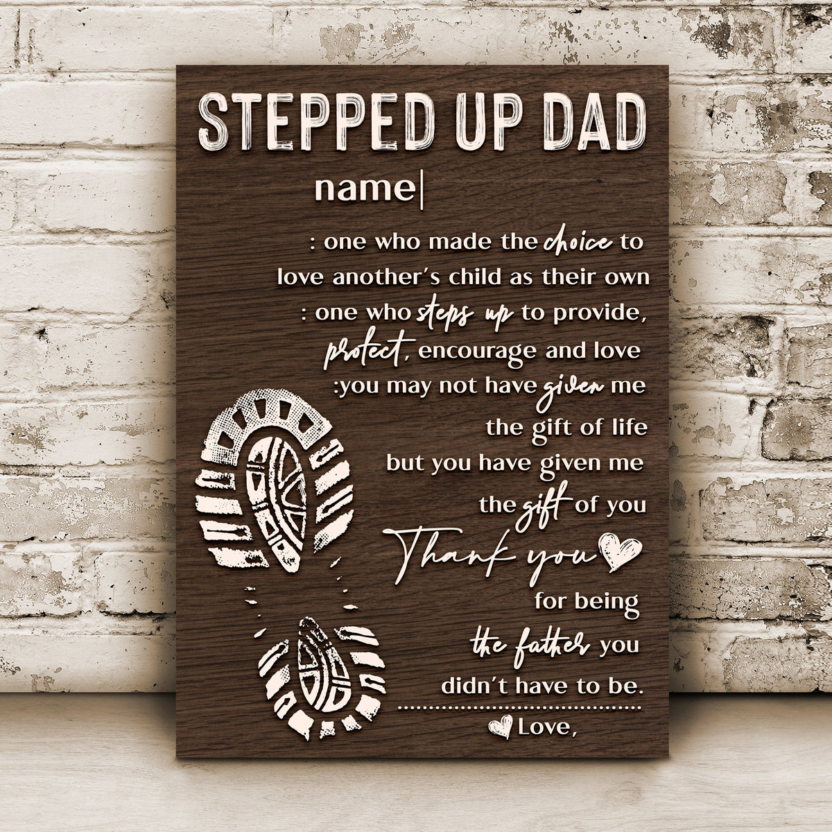 Thank You For Being The Father You Didn't Have To Be Happy Father's Day Sign
