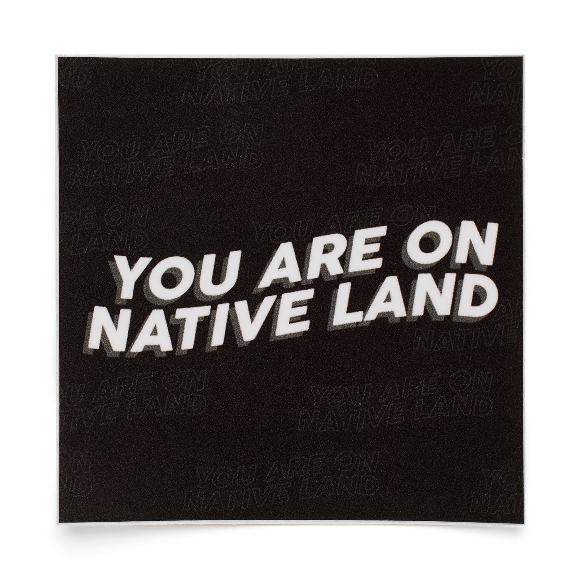 'YOU ARE ON NATIVE LAND' STICKER