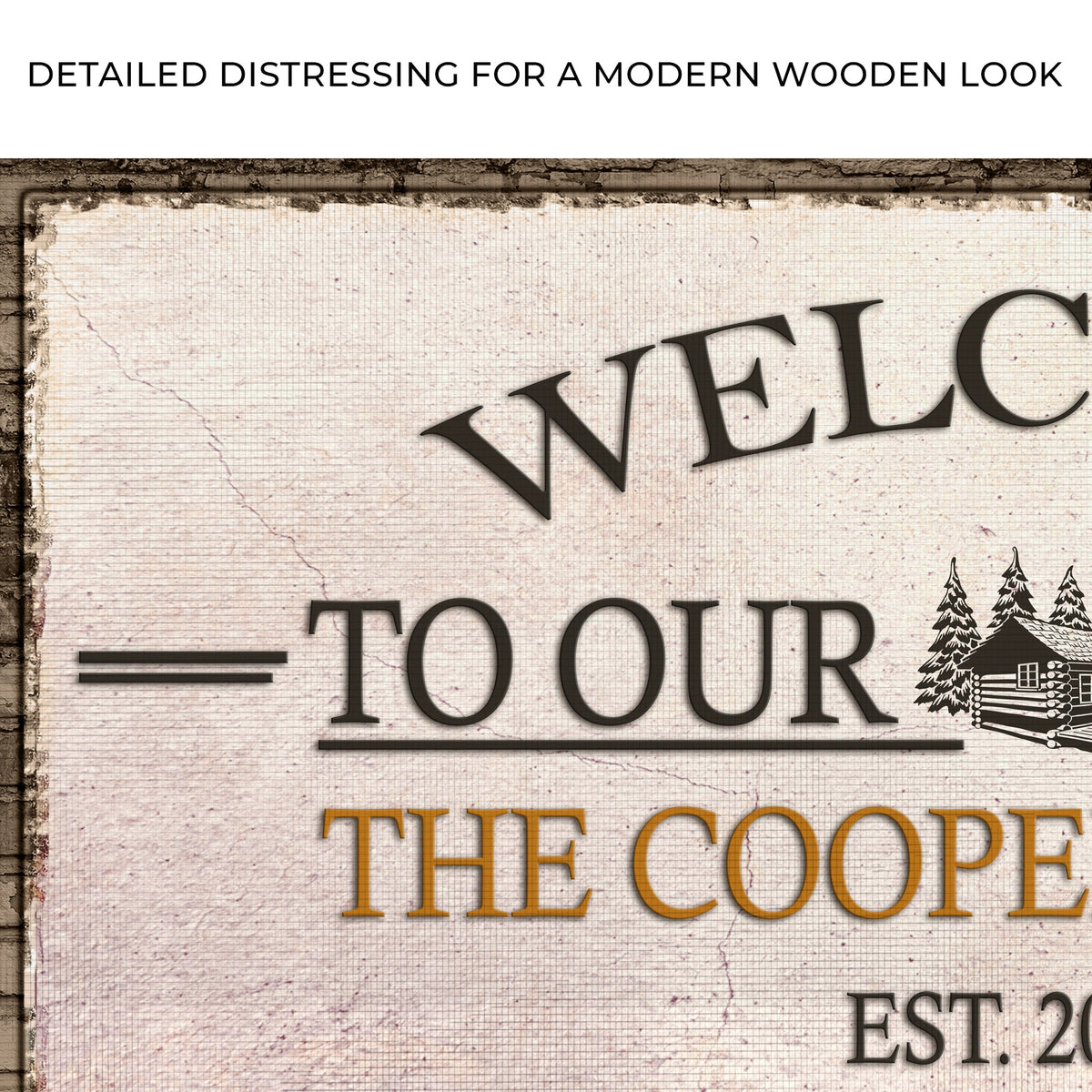Welcome To Our Cabin Sign