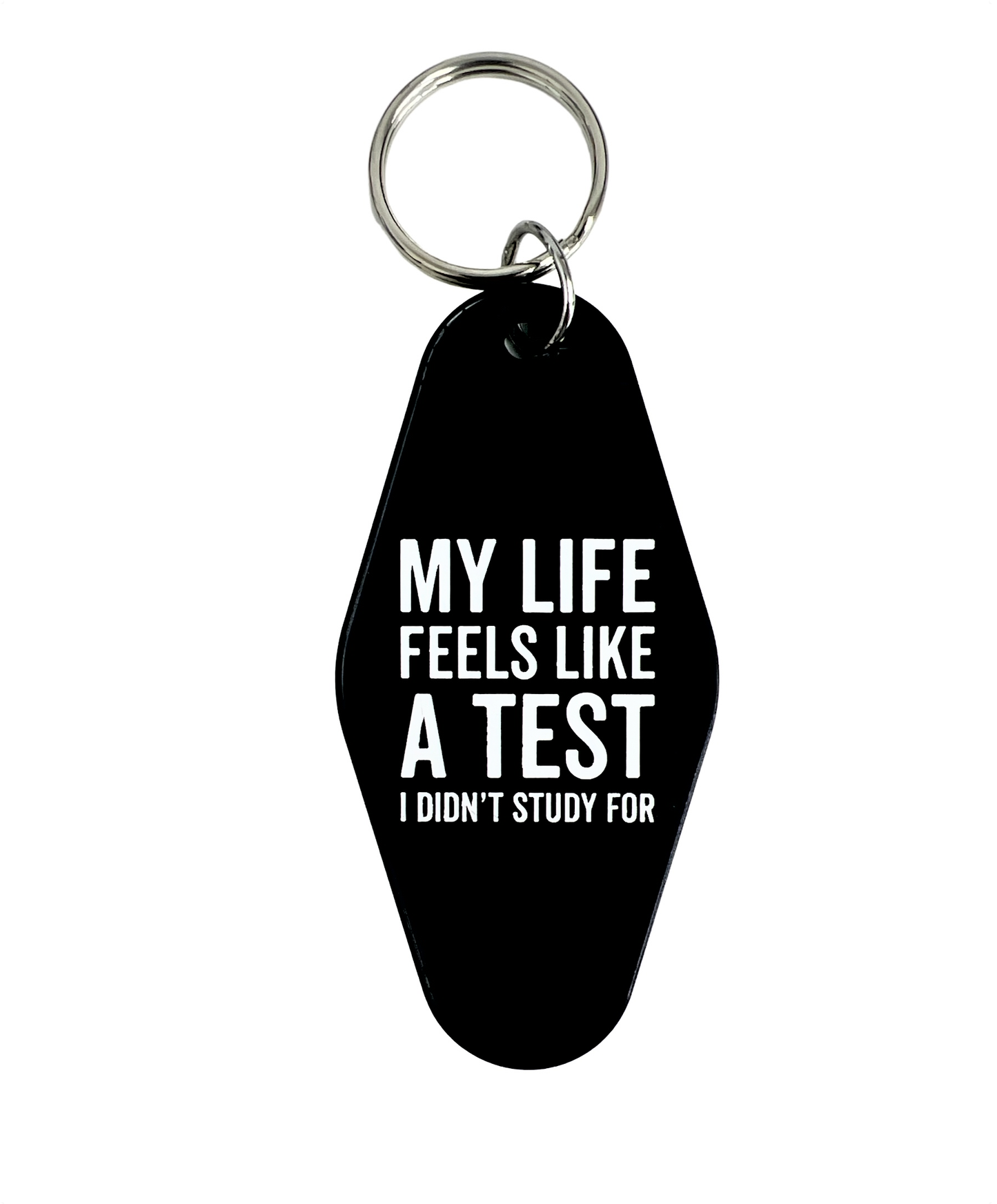 My Life Feels Like A Test Keychain