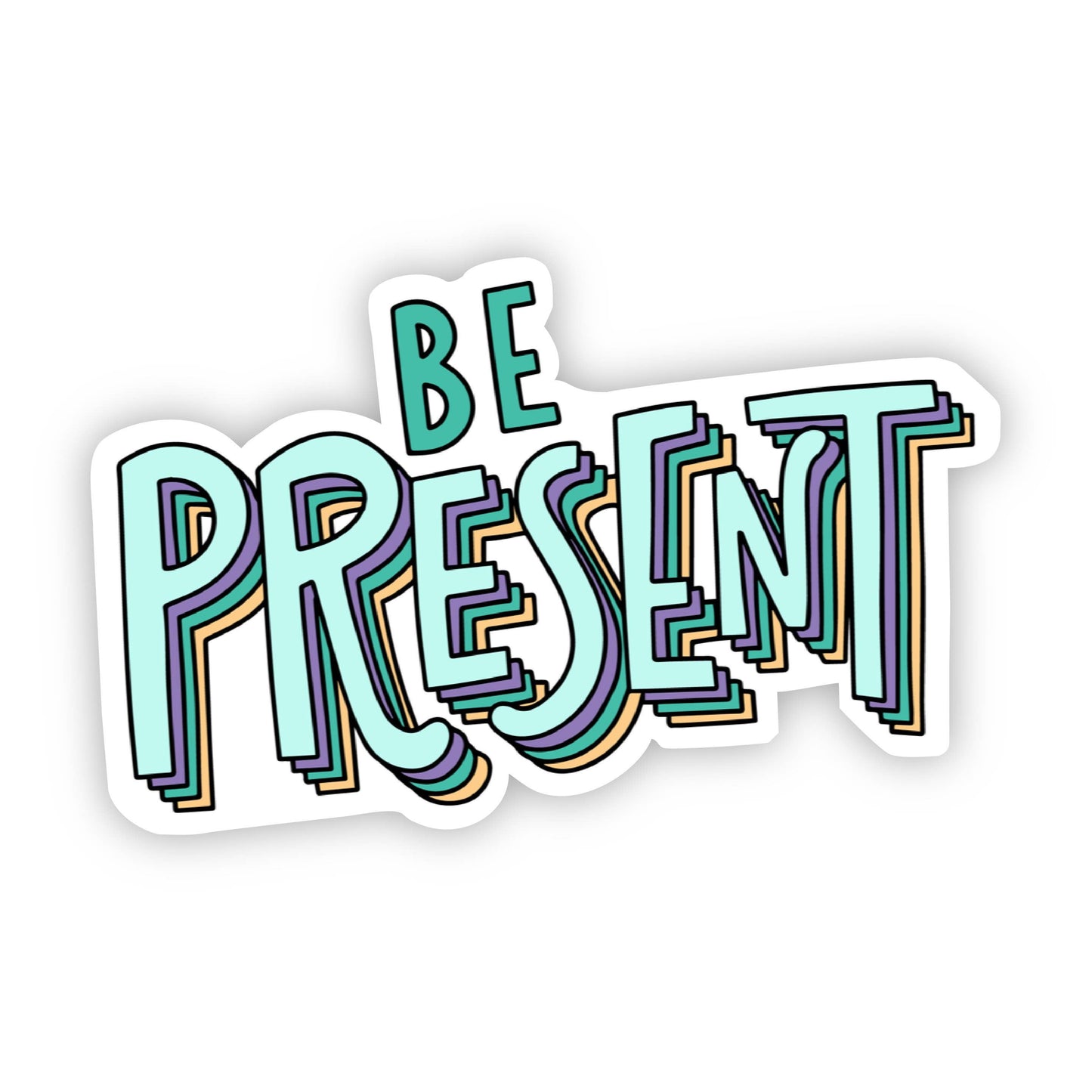 Be Present Teal Lettering Sticker