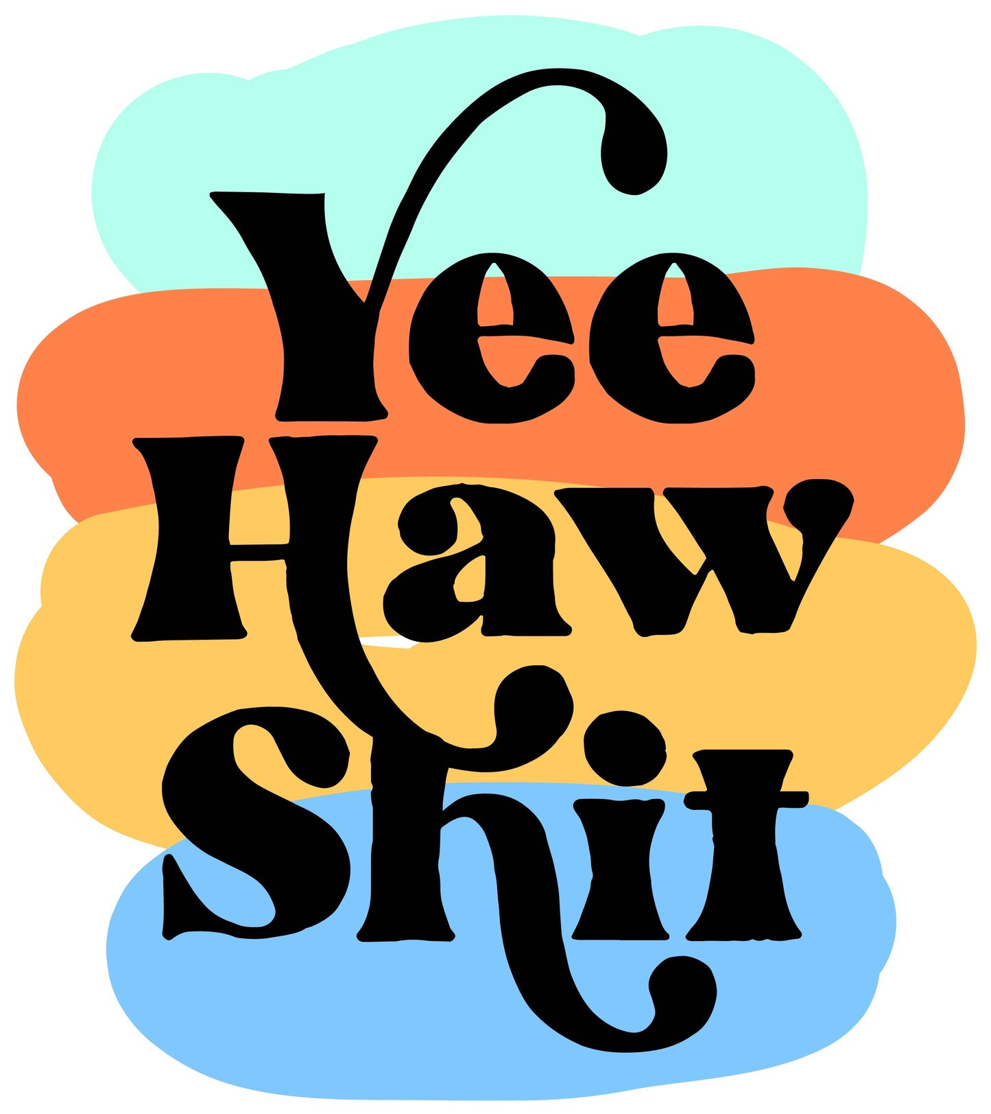 YeeHaw Shit Sticker