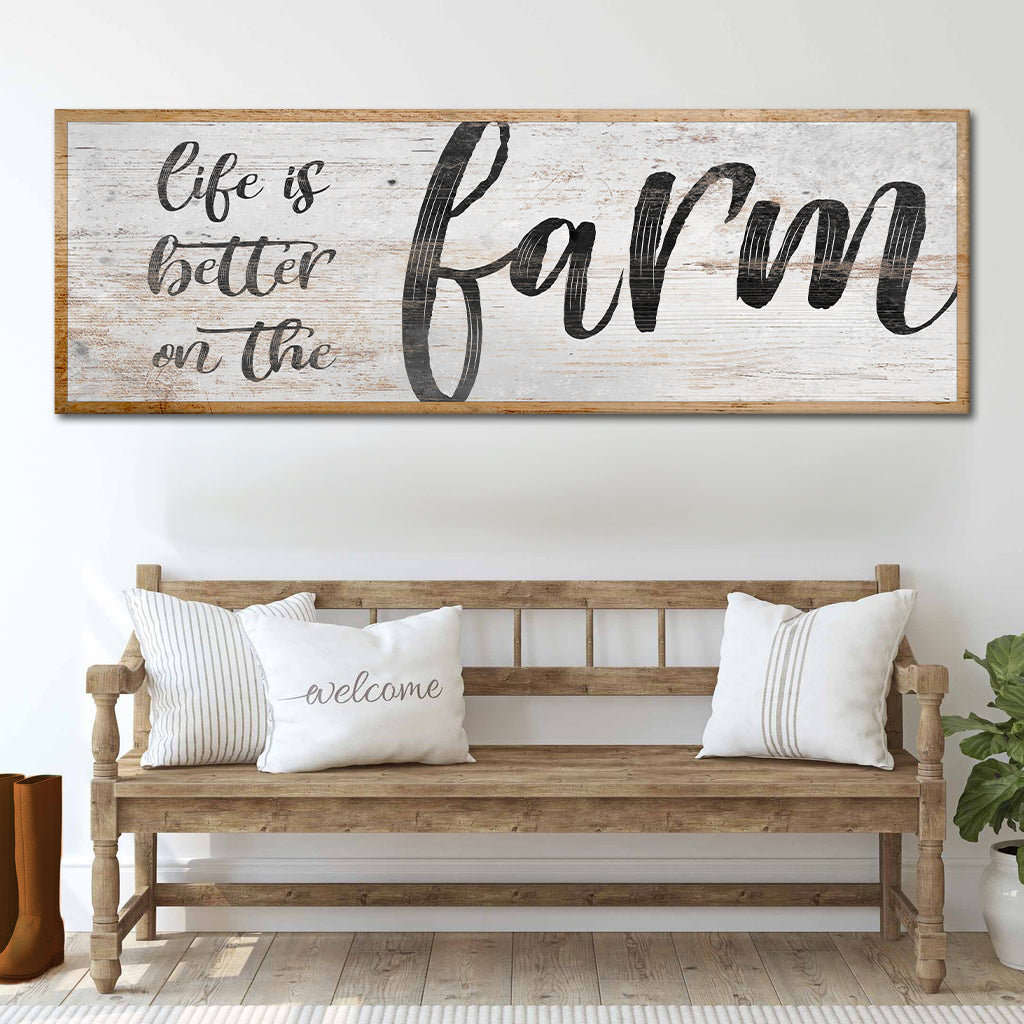 Life Is Better On The Farm Sign VII
