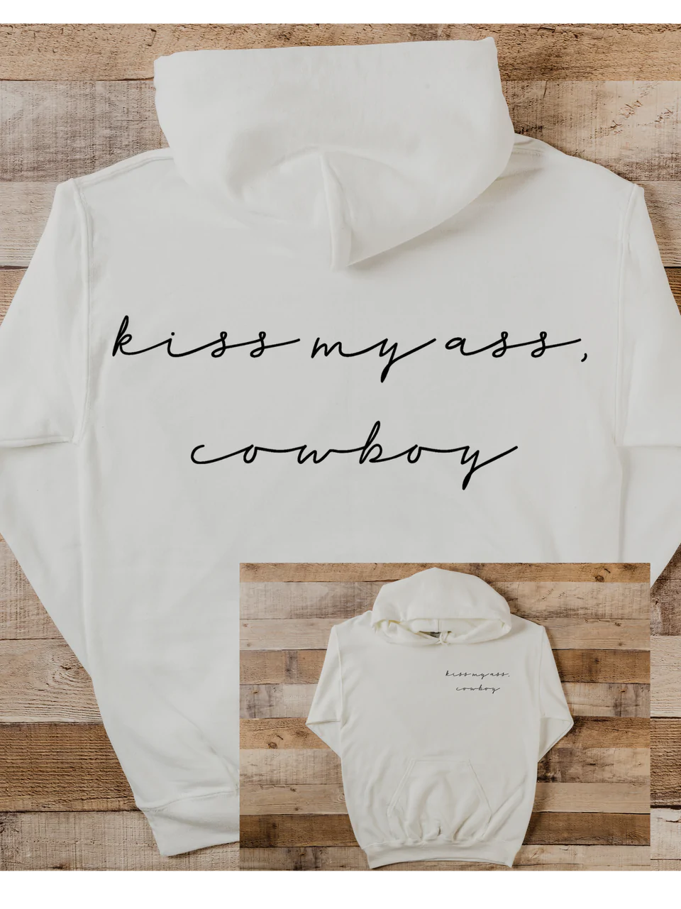 kiss my ass, cowboy hoodie